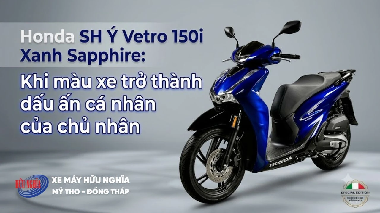 Honda SH Ý Vetro 150i Xanh Sapphire: Khi màu xe trở thành dấu ấn cá nhân của chủ nhân 1 Honda SH Ý Vetro 150i Xanh Sapphire: Khi màu xe trở thành dấu ấn cá nhân của chủ nhân